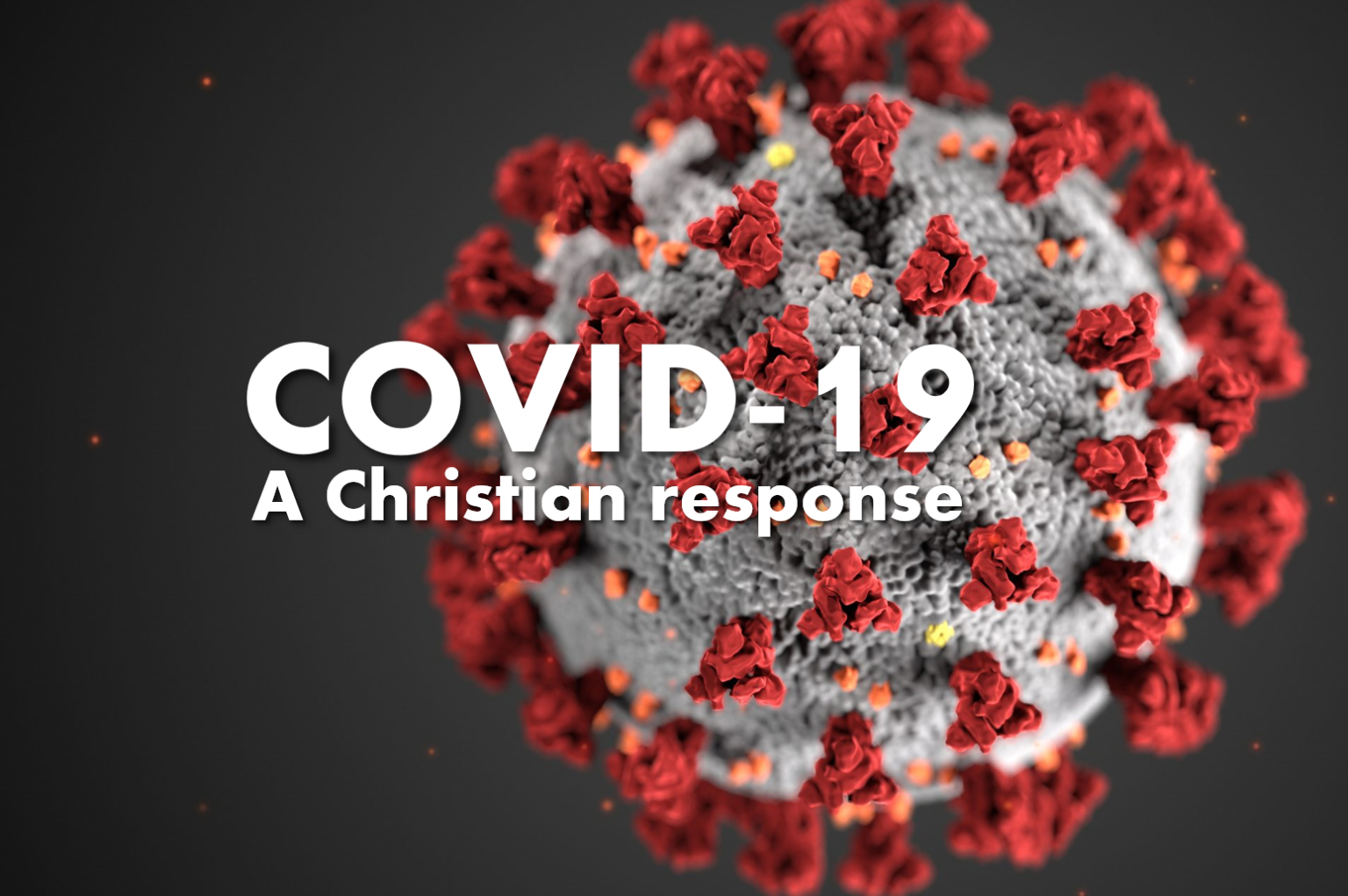 Covid 19 A Christian Response 1536x1021 1